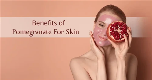 Pomegranate Benefits for Skin