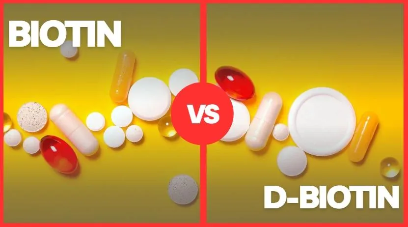 D-Biotin VS Biotin D-Biotin VS Biotin